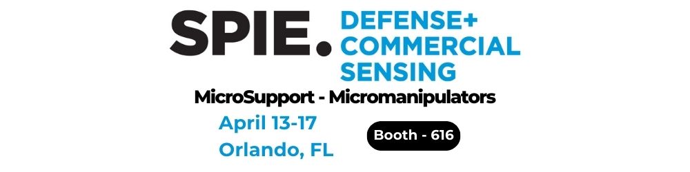 Barnett Technical Services at SPIE Defense and Commercial Sensing 2025: Showcasing MicroSupport Micromanipulators